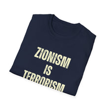 Load image into Gallery viewer, Zionism is Terrorism Unisex Softstyle T-Shirt