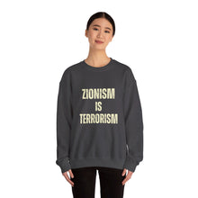 Load image into Gallery viewer, Zionism is Terrorism Unisex Heavy Blend™ Crewneck Sweatshirt