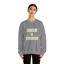 Load image into Gallery viewer, Zionism is Terrorism Unisex Heavy Blend™ Crewneck Sweatshirt