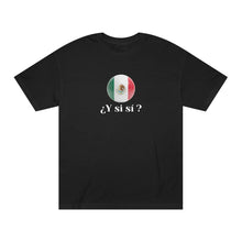 Load image into Gallery viewer, Mexican Flag T‑Shirt "¿Y si sí?" World Cup