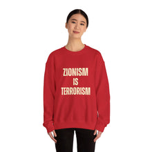 Load image into Gallery viewer, Zionism is Terrorism Unisex Heavy Blend™ Crewneck Sweatshirt