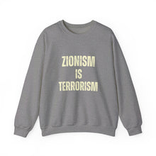 Load image into Gallery viewer, Zionism is Terrorism Unisex Heavy Blend™ Crewneck Sweatshirt