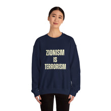 Load image into Gallery viewer, Zionism is Terrorism Unisex Heavy Blend™ Crewneck Sweatshirt