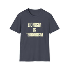 Load image into Gallery viewer, Zionism is Terrorism Unisex Softstyle T-Shirt