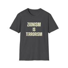 Load image into Gallery viewer, Zionism is Terrorism Unisex Softstyle T-Shirt