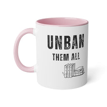 Load image into Gallery viewer, UNBAN THEM ALL Mug, 11oz