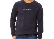 Load image into Gallery viewer, Words have power Unisex Sponge Fleece Crewneck Sweatshirt | 3901