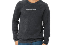 Load image into Gallery viewer, Words have power Unisex Sponge Fleece Crewneck Sweatshirt | 3901
