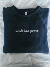 Load image into Gallery viewer, Words have power Unisex Sponge Fleece Crewneck Sweatshirt | 3901