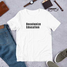 Load image into Gallery viewer, Decolonize Education Short-Sleeve Unisex T-Shirt
