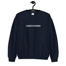 Load image into Gallery viewer, Laughs in Spanish Unisex Sweatshirt
