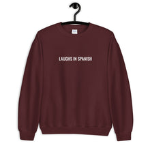 Load image into Gallery viewer, Laughs in Spanish Unisex Sweatshirt