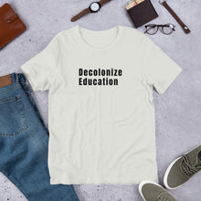Load image into Gallery viewer, Decolonize Education Short-Sleeve Unisex T-Shirt