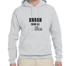 Load image into Gallery viewer, UNBAN THEM ALL Fleece Pullover Hooded Sweatshirt