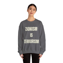 Load image into Gallery viewer, Zionism is Terrorism Unisex Heavy Blend™ Crewneck Sweatshirt
