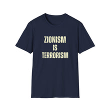 Load image into Gallery viewer, Zionism is Terrorism Unisex Softstyle T-Shirt
