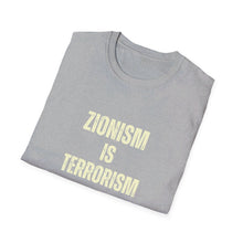 Load image into Gallery viewer, Zionism is Terrorism Unisex Softstyle T-Shirt
