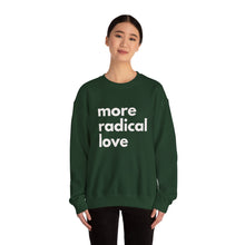 Load image into Gallery viewer, More Radical Love - Unisex Heavy Blend™ Crewneck Sweatshirt
