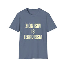 Load image into Gallery viewer, Zionism is Terrorism Unisex Softstyle T-Shirt
