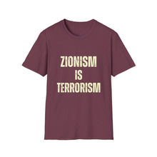 Load image into Gallery viewer, Zionism is Terrorism Unisex Softstyle T-Shirt
