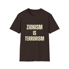Load image into Gallery viewer, Zionism is Terrorism Unisex Softstyle T-Shirt
