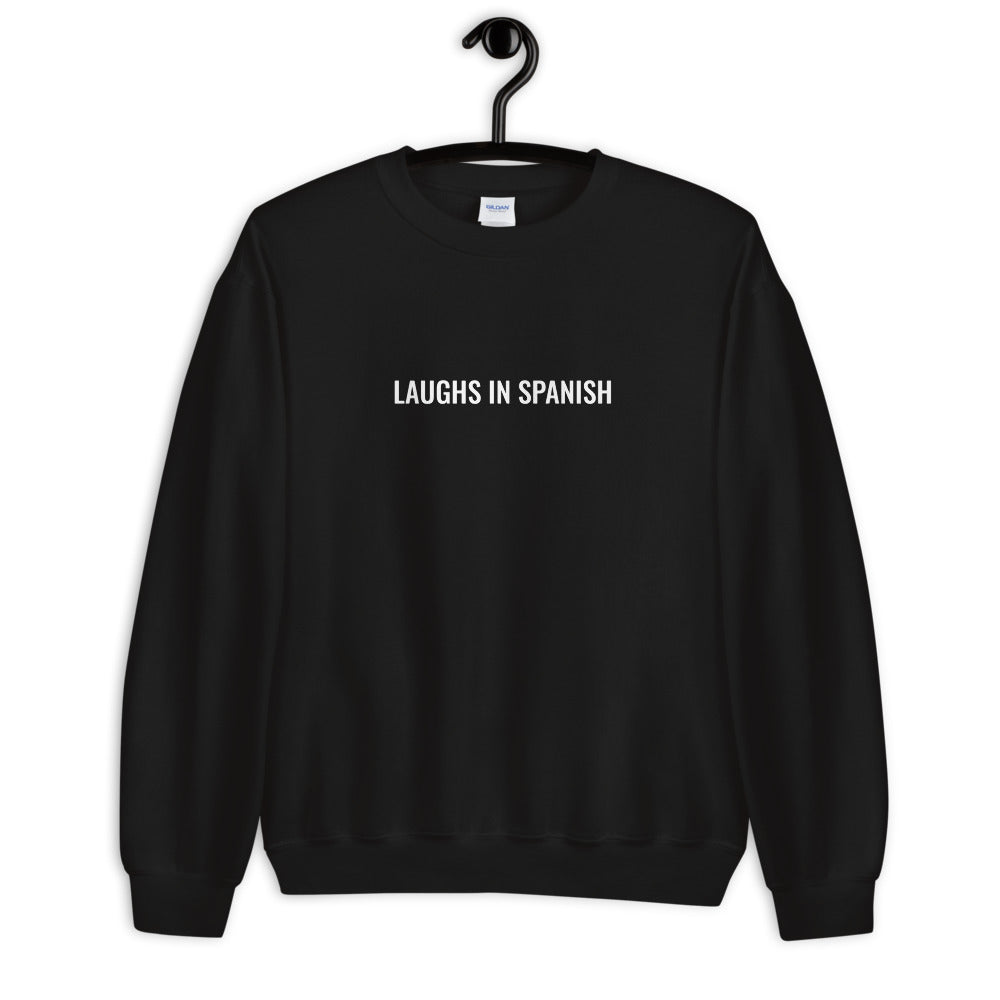 Laughs in Spanish Unisex Sweatshirt
