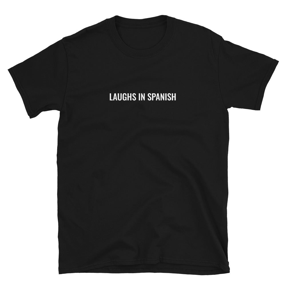 Laughs in Spanish Short-Sleeve Unisex T-Shirt