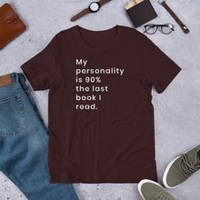 Load image into Gallery viewer, My Personality is 90% the last book I read
