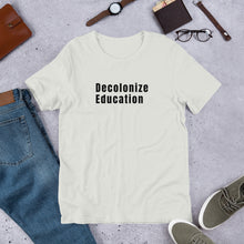 Load image into Gallery viewer, Decolonize Education Short-Sleeve Unisex T-Shirt
