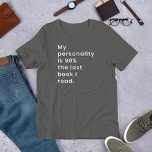Load image into Gallery viewer, My Personality is 90% the last book I read

