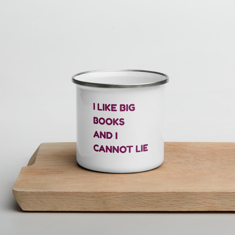 I Like big books and I cannot lie Enamel Mug