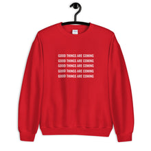 Load image into Gallery viewer, Good things are coming Unisex Sweatshirt
