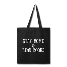 Load image into Gallery viewer, Stay Home &amp; Read Books Tote Bag - black
