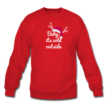 Load image into Gallery viewer, Baby its cold outside Crewneck Sweatshirt - red
