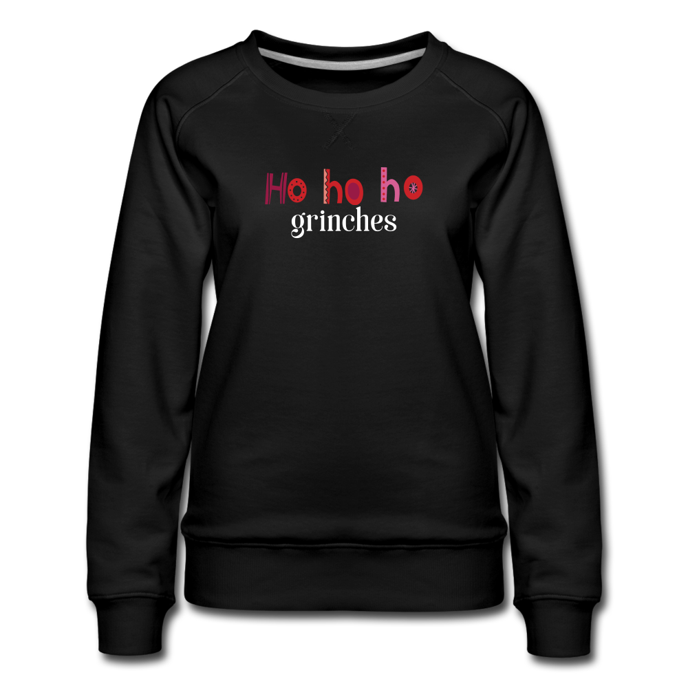 Ho Ho Ho grinches Women’s Premium Sweatshirt - black