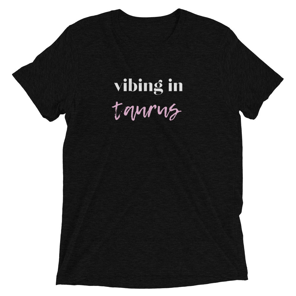 Vibing in taurus Short sleeve t-shirt