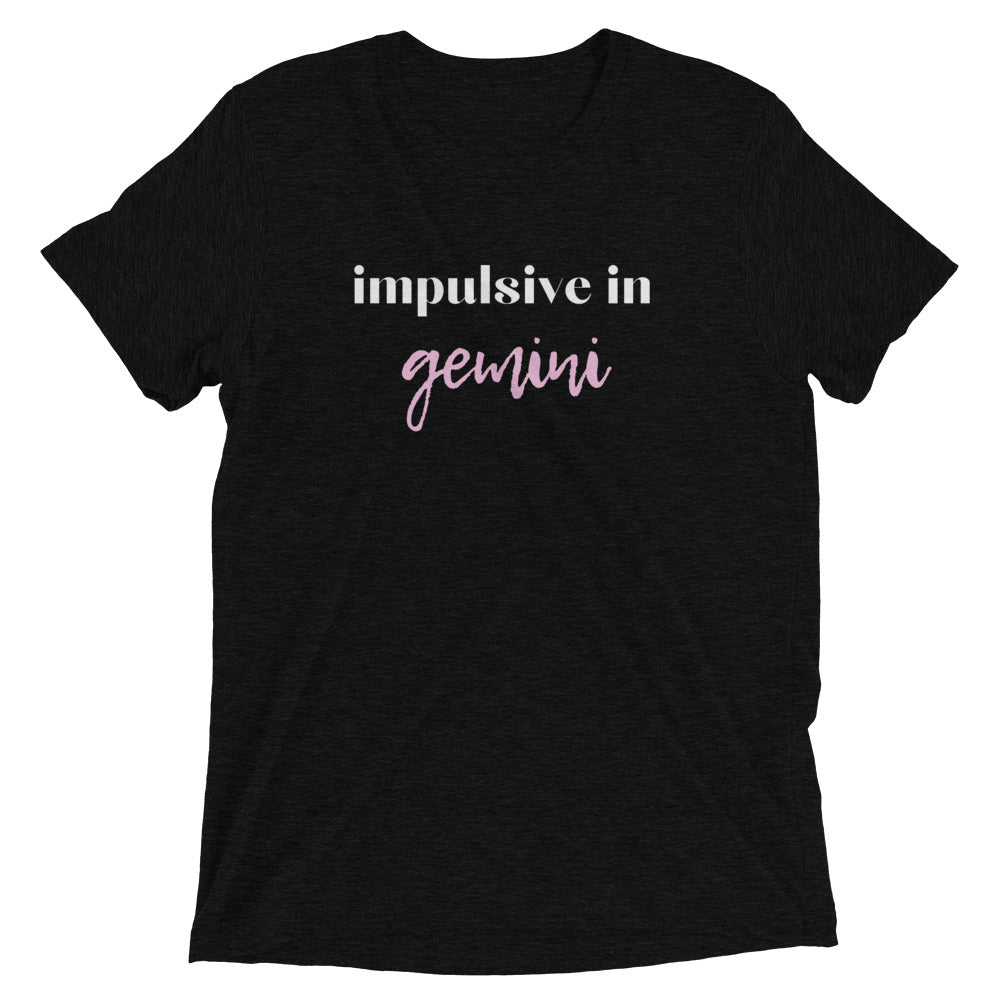 Impulsive in Gemini Short sleeve t-shirt